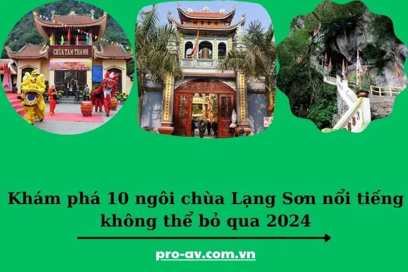 Khám phá 10 ngôi chùa Lạng Sơn nổi tiếng không thể bỏ qua 2025