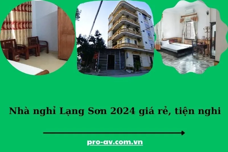 Nhà nghỉ Lạng Sơn 2025 giá rẻ, tiện nghi