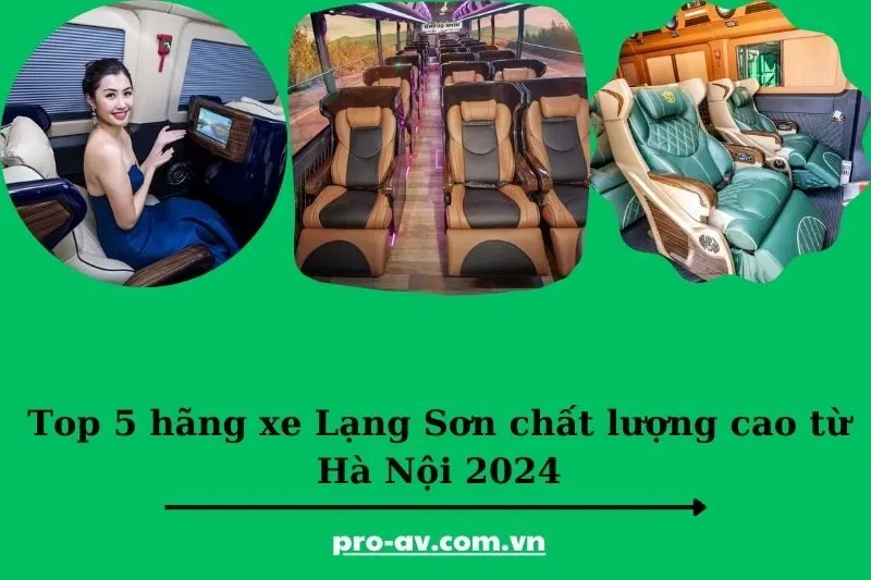 Top 5 hãng xe Lạng Sơn chất lượng cao từ Hà Nội 2025
