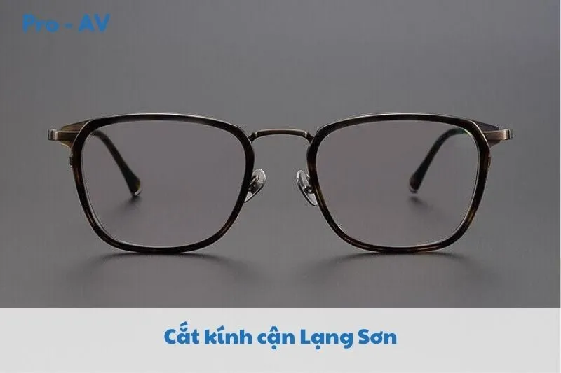 Top 4 Địa Chỉ Cắt Kính Cận Lạng Sơn 2025: Mắt Kính Mạnh Cường, Duy Thiện, Việt Tiệp