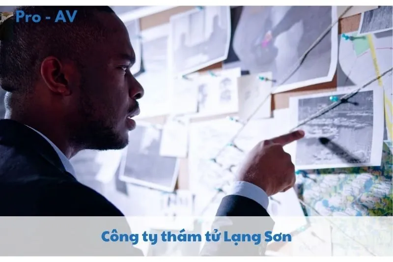 Khám Phá Top 5 Công Ty Thám Tử Lạng Sơn 2025 Uy Tín, Chuyên Nghiệp