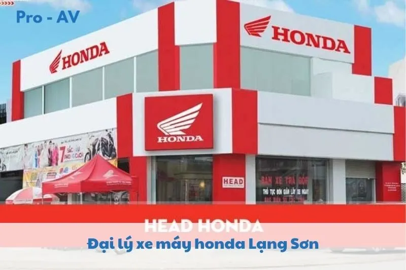 Đại Lý Xe Máy Honda Lạng Sơn 2025: Top 5 Uy Tín, Giá Hợp Lý