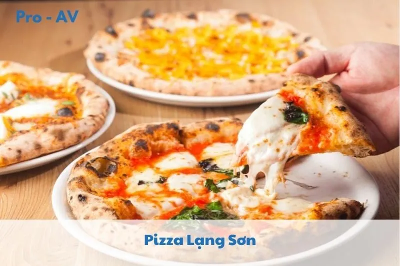 Thưởng Thức Pizza Lạng Sơn 2025: Top 5 Địa Điểm Không Thể Bỏ Lỡ