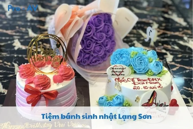 Top 7 Tiệm Bánh Sinh Nhật Lạng Sơn 2025 Đẹp, Ngon, Đáng Thử Nhất