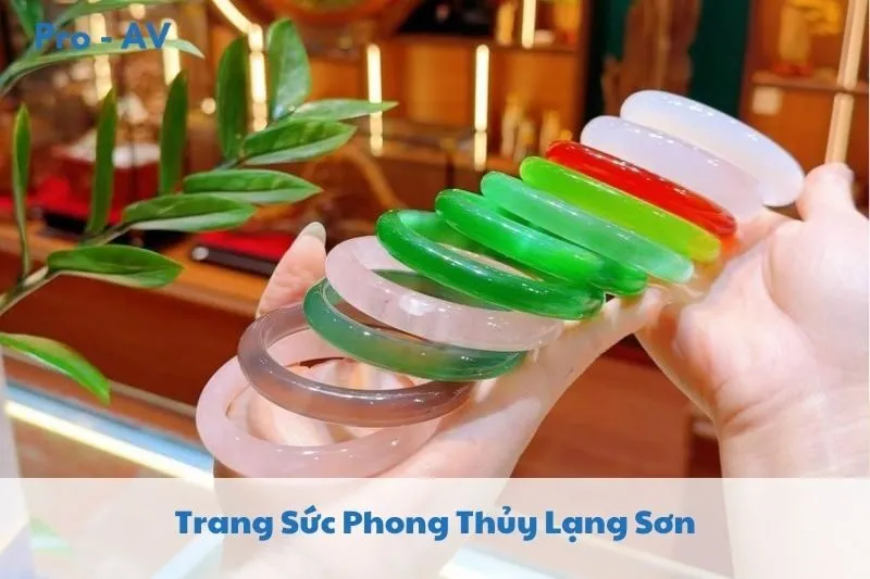 Trang Sức Phong Thủy Lạng Sơn 2025: Top 8 Cửa Hàng Uy Tín và Địa Chỉ Mua Sắm